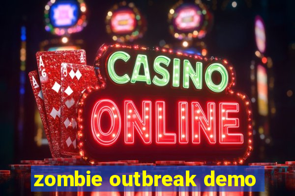 zombie outbreak demo